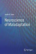 E-Book (pdf) Neuroscience of Maladaptation von Justin R. Yates