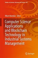 Fester Einband Computer Science Applications and Blockchain Technology in Industrial Systems Management von