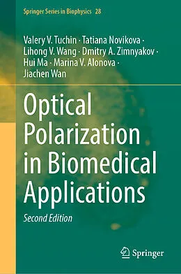 E-Book (pdf) Optical Polarization in Biomedical Applications von Valery V. Tuchin, Tatiana Novikova, Lihong V. Wang