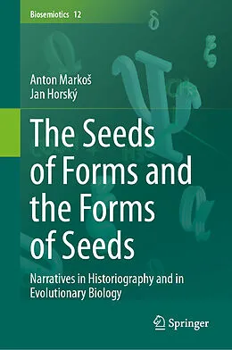 E-Book (pdf) The Seeds of Forms and the Forms of Seeds von Anton Markos, Jan Horský