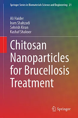 E-Book (pdf) Chitosan Nanoparticles for Brucellosis Treatment von Ali Haider, Iram Shahzadi, Sehrish Kiran
