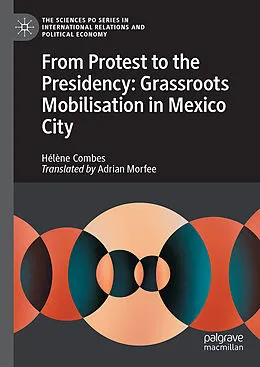 E-Book (pdf) From protest to the presidency: Grassroots Mobilisation in Mexico City von Hélène Combes