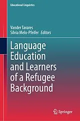 Fester Einband Language Education and Learners of a Refugee Background von
