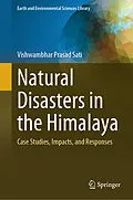 E-Book (pdf) Natural Disasters in the Himalaya von Vishwambhar Prasad Sati