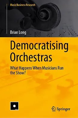 E-Book (pdf) Democratising Orchestras von Brian Long