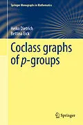 E-Book (pdf) Coclass graphs of p-groups von Heiko Dietrich, Bettina Eick