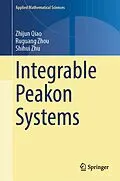 E-Book (pdf) Integrable Peakon Systems von Zhijun Qiao, Ruguang Zhou, Shihui Zhu