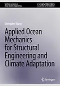 E-Book (pdf) Applied Ocean Mechanics for Structural Engineering and Climate Adaptation von Shengzhe Wang