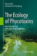 E-Book (pdf) The Ecology of Phycotoxins von Thora Lieke, Christian E. W. Steinberg