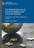 E-Book (pdf) The Political Economy of Economic Diplomacy in Times of Pandemic von Nguyen Thi Thu Hoan