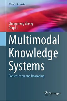 E-Book (pdf) Multimodal Knowledge Systems von Changmeng Zheng, Qing Li