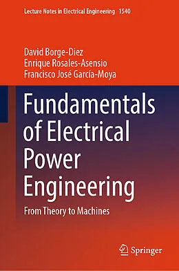 E-Book (pdf) Fundamentals of Electrical Power Engineering von David Borge-Diez, Enrique Rosales-Asensio, Francisco José García-Moya