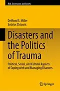 E-Book (pdf) Disasters and the Politics of Trauma von Demond S. Miller, Sotirios Chtouris
