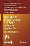 E-Book (pdf) Multi-Criteria Decision Making with Partial Preference Information von Adiel Teixeira de Almeida, Eduarda Asfora Frej, Lucia Reis Peixoto Roselli