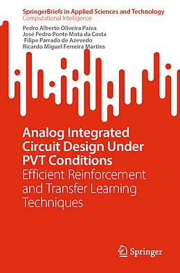 E-Book (pdf) Analog Integrated Circuit Design Under PVT Conditions von Pedro Alberto Oliveira Paiva, José Pedro Ponte Mota Da Costa, Filipe Parrado de Azevedo