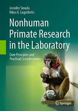E-Book (pdf) Nonhuman Primate Research in the Laboratory von Jennifer Smuda, Nikos K. Logothetis