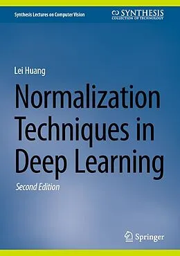 E-Book (pdf) Normalization Techniques in Deep Learning von Lei Huang