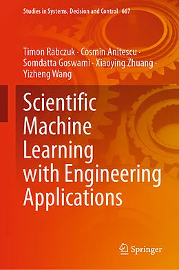 E-Book (pdf) Scientific Machine Learning with Engineering Applications von Timon Rabczuk, Cosmin Anitescu, Somdatta Goswami