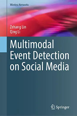E-Book (pdf) Multimodal Event Detection on Social Media von Zehang Lin, Qing Li