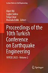 Fester Einband Proceedings of the 10th Turkish Conference on Earthquake Engineering von 