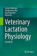 E-Book (pdf) Veterinary Lactation Physiology von Joydip Mukherjee, Pradip Kumar Das, Dipak Banerjee
