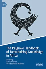 Fester Einband The Palgrave Handbook of Decolonising Knowledge in Africa von 