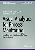 E-Book (pdf) Visual Analytics for Process Monitoring von Ibrahim Yousef, Sirish L. Shah, R. Bhushan Gopaluni