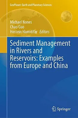 E-Book (pdf) Sediment Management in Rivers and Reservoirs: Examples from Europe and China von 