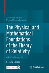 Fester Einband The Physical and Mathematical Foundations of the Theory of Relativity von Antonio Romano, Mario Mango Furnari