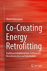 Fester Einband Co-Creating Energy Retrofitting von Ahmed Abouaiana