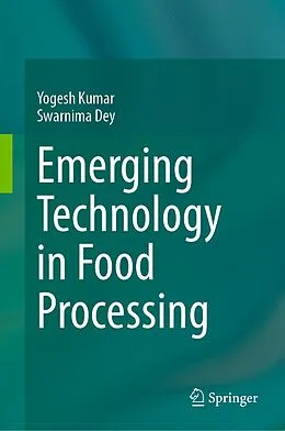E-Book (pdf) Emerging Technology in Food Processing von Yogesh Kumar, Swarnima Dey