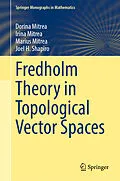E-Book (pdf) Fredholm Theory in Topological Vector Spaces von Dorina Mitrea, Irina Mitrea, Marius Mitrea