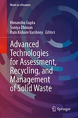 Fester Einband Advanced Technologies for Assessment, Recycling, and Management of Solid Waste von 
