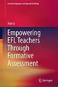 E-Book (pdf) Empowering EFL Teachers Through Formative Assessment von Jiayi Li