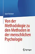 E-Book (pdf) Von der Methodologie zu den Methoden in der menschlichen Psychologie von Jaan Valsiner
