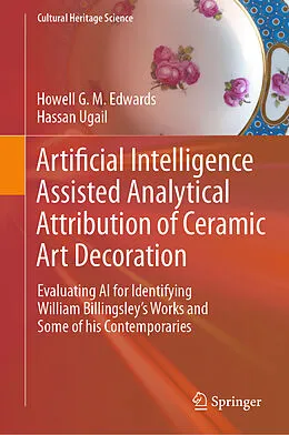 E-Book (pdf) Artificial Intelligence Assisted Analytical Attribution of Ceramic Art Decoration von Howell G. M. Edwards, Hassan Ugail
