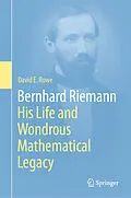 E-Book (pdf) Bernhard Riemann: His Life and Wondrous Mathematical Legacy von David E. Rowe