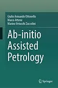 E-Book (pdf) Ab-initio Assisted Petrology von Giulio Armando Ottonello, Marco Attene, Marino Vetuschi Zuccolini