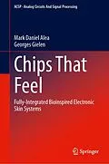 E-Book (pdf) Chips That Feel von Mark Daniel Alea, Georges Gielen