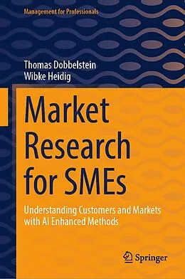 E-Book (pdf) Market Research for SMEs von Thomas Dobbelstein, Wibke Heidig