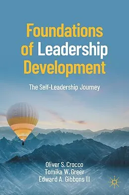 E-Book (pdf) Foundations of Leadership Development von Oliver S. Crocco, Tomika W. Greer, Edward A. Gibbons III