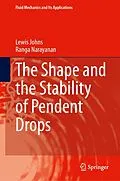 E-Book (pdf) The Shape and the Stability of Pendent Drops von Lewis Johns, Ranga Narayanan