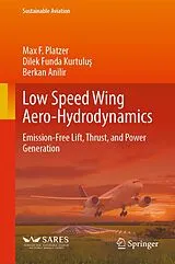 Fester Einband Low Speed Wing Aero-Hydrodynamics von Max F. Platzer, Dilek Funda KURTULUS, Berkan Anilir