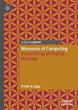 Fester Einband Museums of Computing von Peter Krapp
