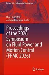Fester Einband Proceedings of the 2026 Symposium on Fluid Power and Motion Control (FPMC 2026) von 