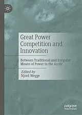 Fester Einband Great Power Competition and Innovation von 
