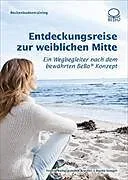 Kartonierter Einband Beckenbodentraining - Entdeckungsreise zur weiblichen Mitte von Yvonne Keller, Judith Krucker, Marita Seleger