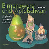 Kartonierter Einband Birnenzwerg und Apfelschwan von Stefanie Reber