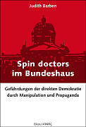 Kartonierter Einband Spin doctors im Bundeshaus von Judith Barben