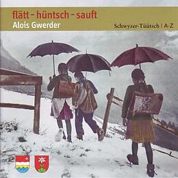 Audio CD (CD/SACD) (CD) flätt - hüntsch - sauft von Alois Gwerder